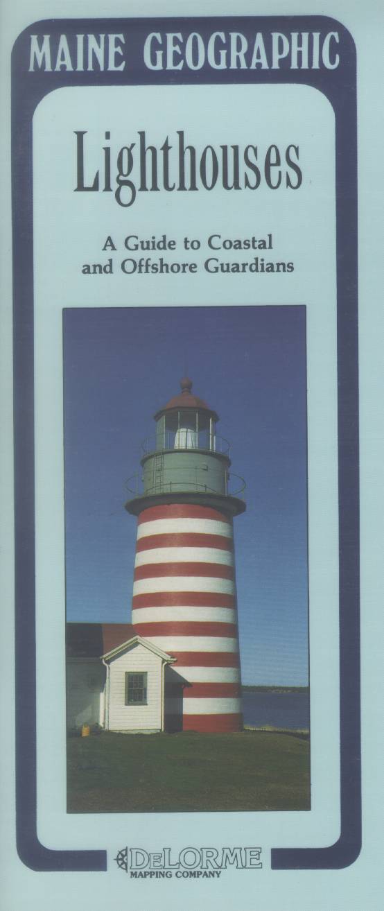 MAINE GEOGRAPHIC--LIGHTHOUSES: A Guide to Many of Maine's Coastal and Offshore Guardians. 